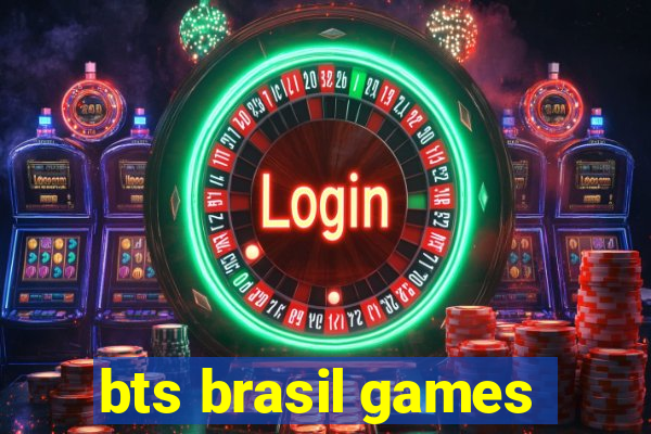 bts brasil games